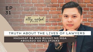 TRUTH ABOUT THE LIVES OF LAWYERS | Masarap bang maging abogado? | Malaki ba ang kita ng mga abogado?