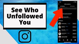 How to See Who Unfollowed You on Instagram