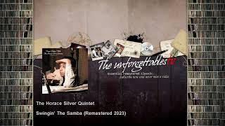 The Horace Silver Quintet - Swingin' The Samba - Remastered 2023