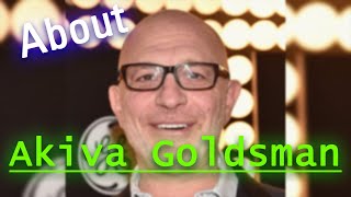 Who is Akiva Goldsman? Quick facts about Akiva Goldsman and their family!