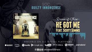 SOC Music: He Got Me (feat. Scott Simms) (@RebirthofSOC @Scott Simms)