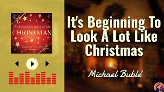 IT'S BEGINNING TO LOOK A LOT LIKE CHRISTMAS - Michael Bublé [LYRICS VIDEO]