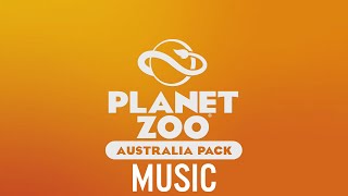 Planet Zoo  - Australia Pack Music