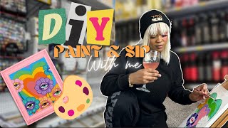 PAINT AND SIP AT HOME ( DIY ON A BUDGET )