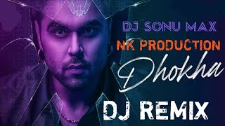 Dhokha Ninja DjRemix Song || Dj NK production || Ninja || Tu Dhokha Davega Kada Muh Te Likiya Se