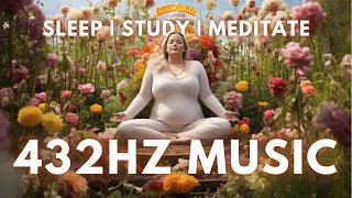 The Best SLEEP Music | 432hz - Healing Frequency | Deeply Relaxing | Raise Positive Vibrations