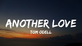 Tom Odell - Another Love (Lyrics)