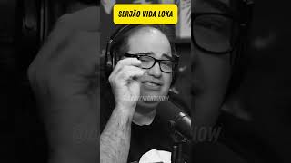 SERJÃO VIDA LOKA