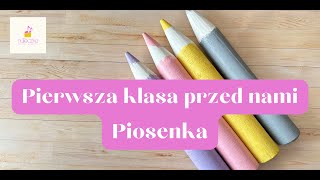 Piosenka na pasowanie- Pierwsza klasa przed nami - nuTeczka ♫