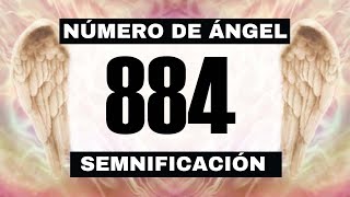 Por qué sigues viendo el número de ángel 884? El significado más profundo detrás de ver el 884