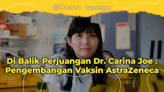 VoK - Di Balik Perjuangan Dr. Carina Joe Pengembangan Vaksin AstraZeneca (Bagian 1)