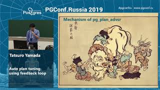 PGConf.Russia 2019 Tatsuro Yamada «Auto plan tuning using feedback loop»