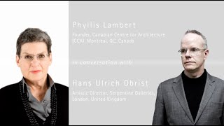 Phyllis Lambert in conversation with Hans Ulrich Obrist