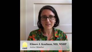 Dr. Elinore Kaufman on being an Active EAST Member