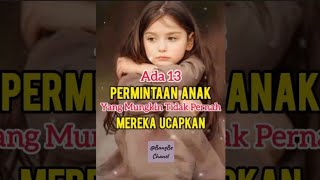 13 Permintaan Anak Yang Mungkin Tidak Pernah Mereka Ucapkan