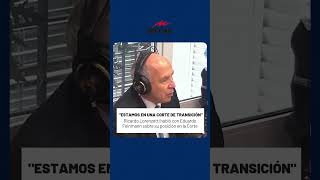 "ESTAMOS EN UNA CORTE DE TRANSICIÓN" Ricardo Lorenzetti habló sobre su posición en la Corte Suprema