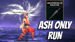 Greatsword of Solitude Ash Only Run! Solitary Moon Slash- Elden Ring