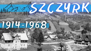 Szczyrk i Skrzyczne na starych fotografiach z lat 1914 - 1968 / Historia Polski