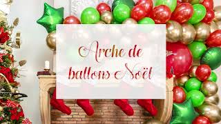 Tuto comment faire une arche de ballons pour Noël - [Tutoriel de Noël]