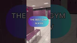 What does the best gym in Kyiv look like in Ukraine