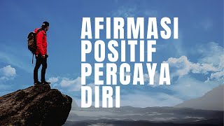 Afirmasi Positif Untuk Dikatakan Pada Dirimu Setiap Hari || Dengarkan Audio Afirmasi