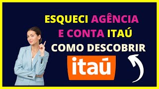 Esqueci minha agência e conta Itaú - Como descobrir!