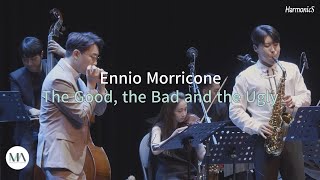 [Live] Ennio Morricone - The Good, the Bad and the Ugly | 하모닉스 HarmonicS