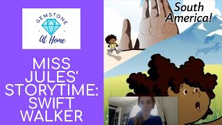 Miss Jules' Storytime: Swift Walker