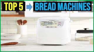 Top 5 Best Bread Machines Reviews in 2023 - The Best Bread Machines 2023