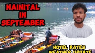 Nainital Update | Nainital in September | Hotel rates | weather updates | @Rohitroovlogs  #rohitroov