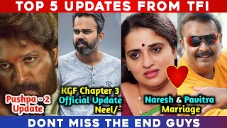 TOP 5 CRAZY UPDATES FROM TFI | Pavitra & Naresh Marriage | KGF Update | Pushpa Update | Cinee Vihari