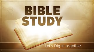 Bible Study - Foundational Principles Pt. 2