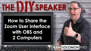 How to Share the Zoom User Interface with OBS and Two Computers