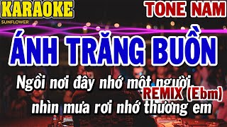 Karaoke Ánh Trăng Buồn Remix Tone Nam Ebm | Karaoke Beat | 84