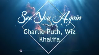 [ Lyrics ] See You Again | Charlie Puth, Wiz Khalifa