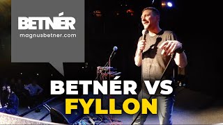 Betnér vs Fyllon i publiken