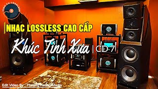 NHẠC LOSSLESS CAO CẤP | KHÚC TÌNH XƯA CD7 | ĐÊM ĐÔNG | NHẠC VÀNG SIÊU KINH ĐIỂN - THAY LỜI MUỐN NÓI