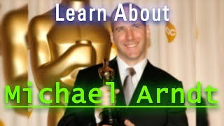 Who is Michael Arndt? Quick facts about Michael Arndt and their family!