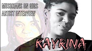 Musician's On Gig's Artist Interview: KAYRINA