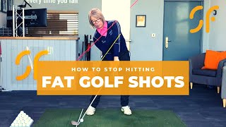 How to STOP hitting FAT golf shots