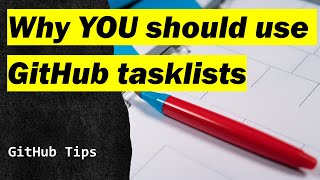 GitHub Tips - Why YOU should use tasklists