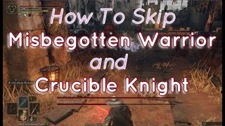 Elden Ring How To SKIP Misbegotten Warrior and Crucible Knight Guide | Blaidd quest | BOSS SKIP