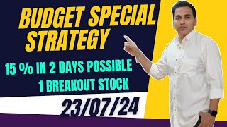 Budget Special Option Strategy | Breakout Stock For Tomorrow | Intraday Stock For Tomorrow |