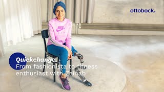 Quickchange. From fashionista to fitness enthusiast with Zainab | Ottobock