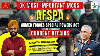 Most Important Current Affairs AFSPA | All You Need To Know About AFSPA | AFCAT & CDS GK Questions