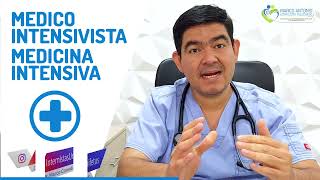 Que es un Medico Intensivista, Dr Marco Corredor Medico Especialista en Medicina Interna e Intensiva