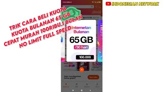 TRIK CARA BELI KUOTA BULANAN 65 GB CEPAT MURAH 100RIBU 1 BULAN | KUOTA BULANAN NO LIMIT FULL SPEED