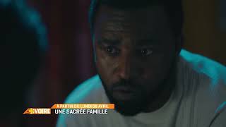 UNE SACRÉE FAMILLE - À PARTIR DU 08 AVRIL À 16H55 SUR @aplusivoire