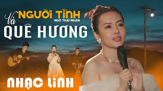 Người Tình Và Quê Hương - Ngô Thái Ngân | Nhạc lính xưa hay nhất