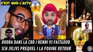 LE RETOUR DE LA FOUINE, HENNI vs FASTGOOD,SCH JVLIVS PREQUEL JUL AU JO2024 C'est quoi l'Actu 1